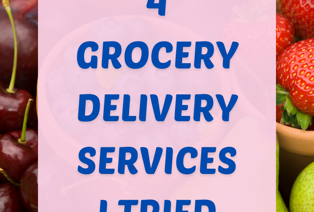 4 Grocery Delivery Services I Tried
