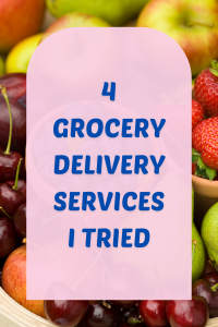 Grocery Delivery Service Blog Post 4 Grocery Delivery Services I Tried