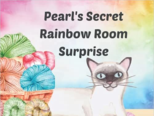 Did You Grab “Pearl’s Secret Rainbow Room Surprise” eBook? #FREE May 2-6, 2022